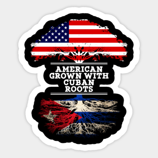 American Grown With Cuban Roots - Gift for Cuban From Cuba Sticker